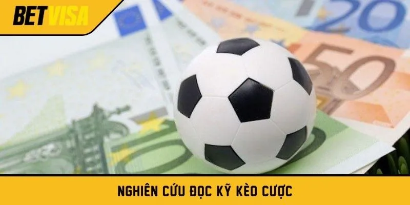 Nghiên cứu đọc kỹ kèo cược